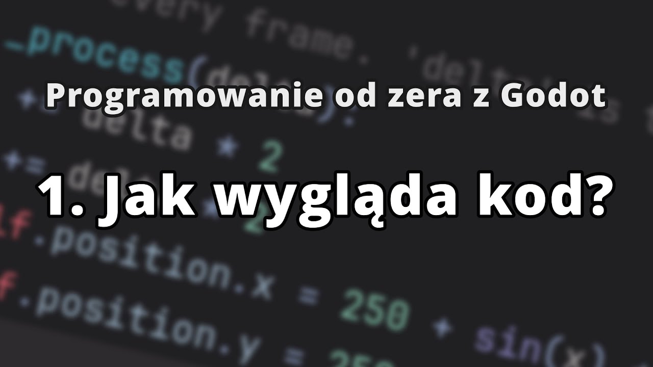 1. Jak wygląda kod? [Programowanie od zera z Godot]