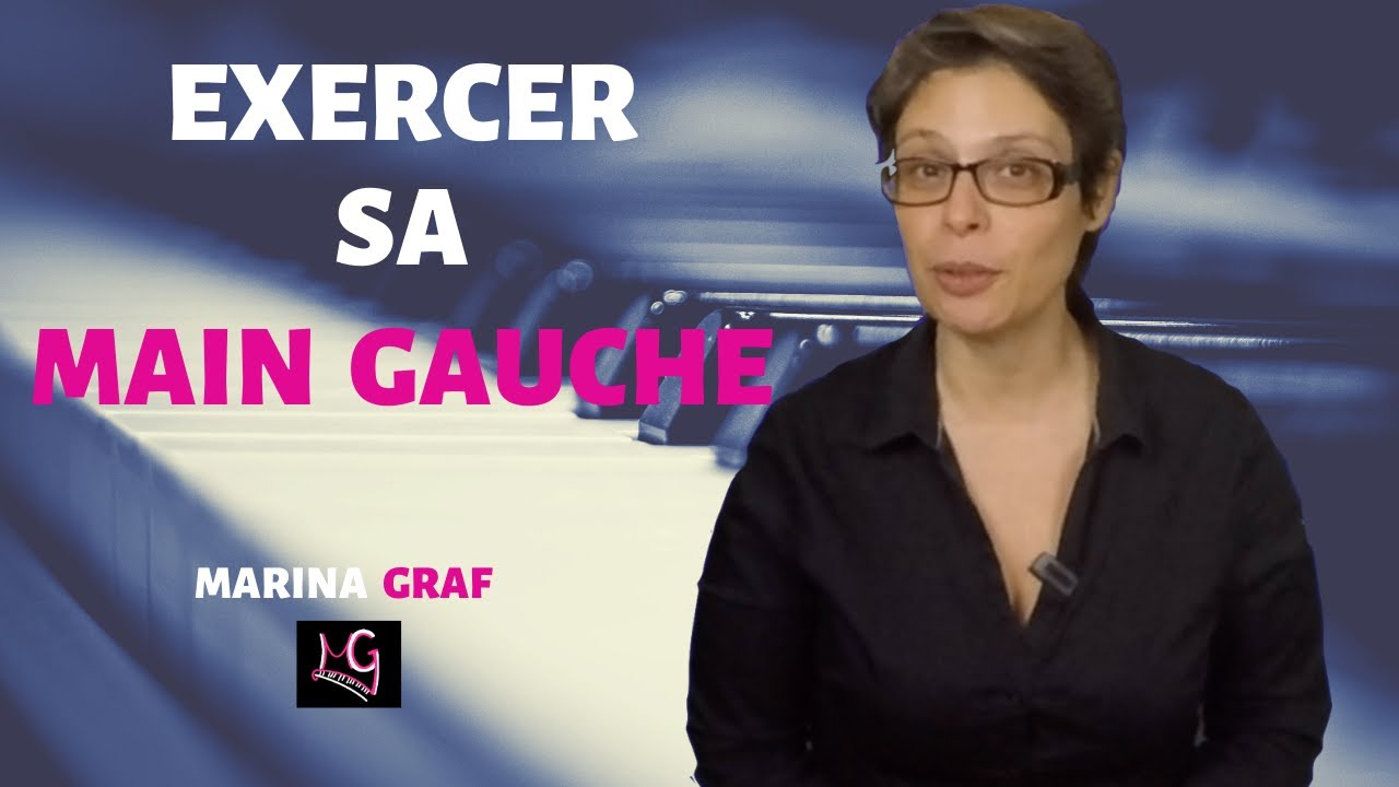 #30- Comment exercer sa main gauche au piano