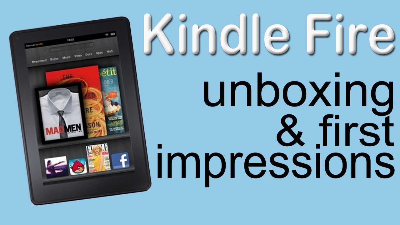 Kindle Fire - Unboxing & First Impressions
