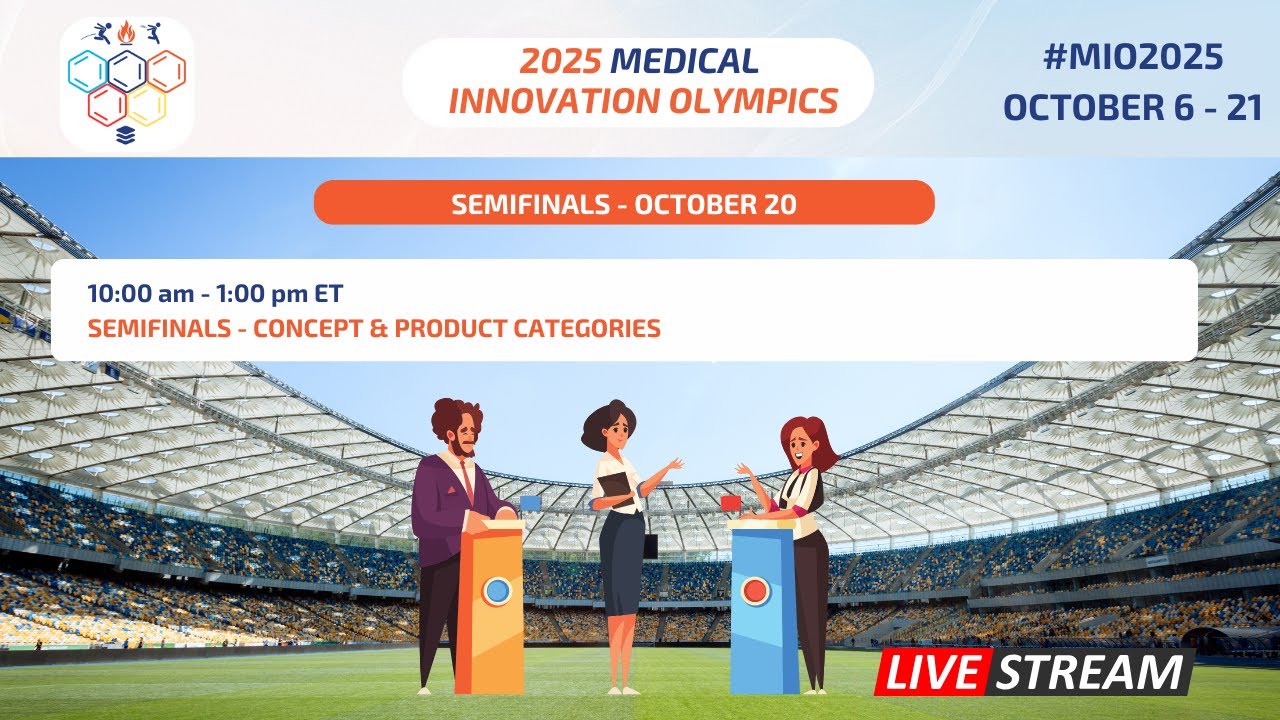 2025 Medical Innovation Olympics Livestream SEMIFINALS