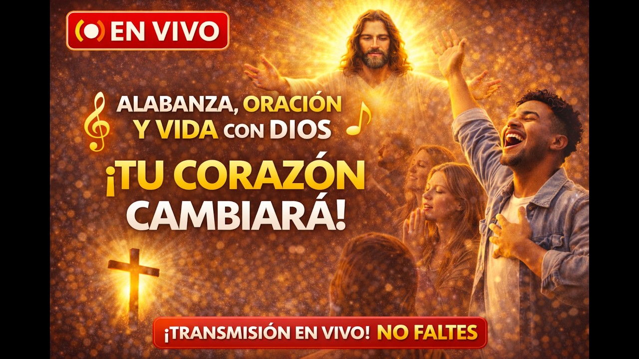 EN VIVO | Alabanza Moderna, Oración y Vida con Dios