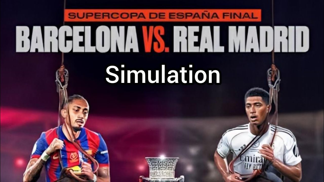 Barcelona vs Real Madrid Supercopa de España Final 2026 Simulation by Ea fc 26