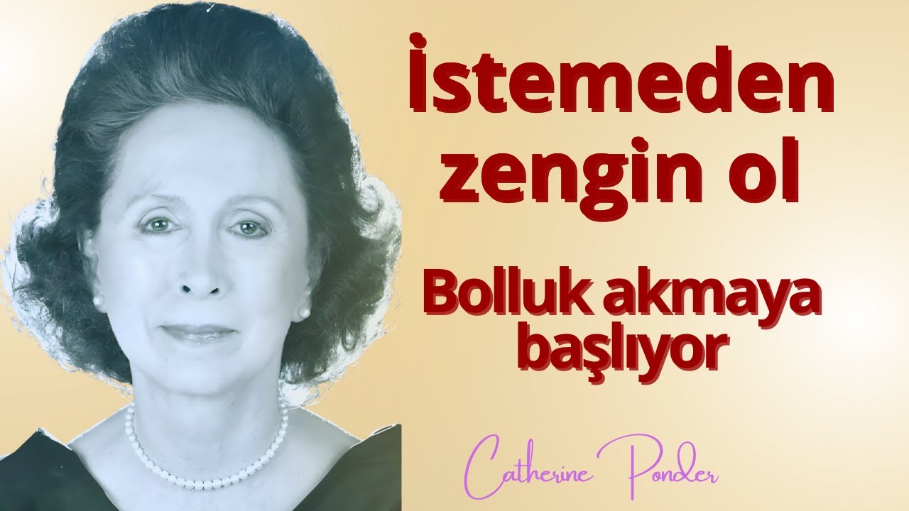 İstemeden Zengin Olmak — Catharine Ponder’in Kabul Metodu