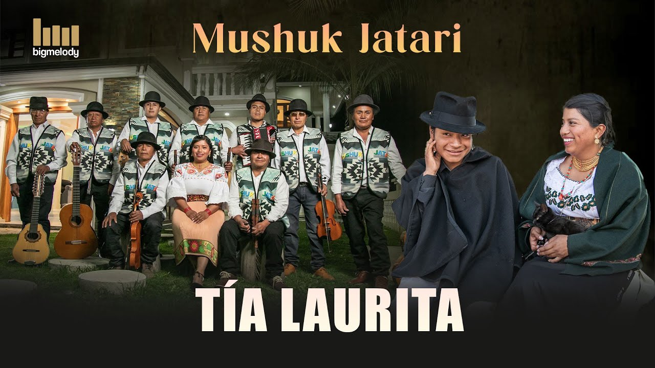 MUSHUK JATARI - Tía Laurita