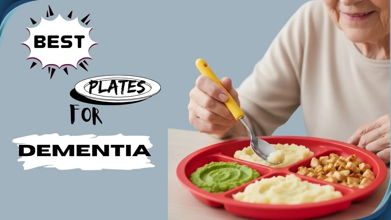 Best Plates for Dementia Patients | Improve Mealtime Independence & Safety
