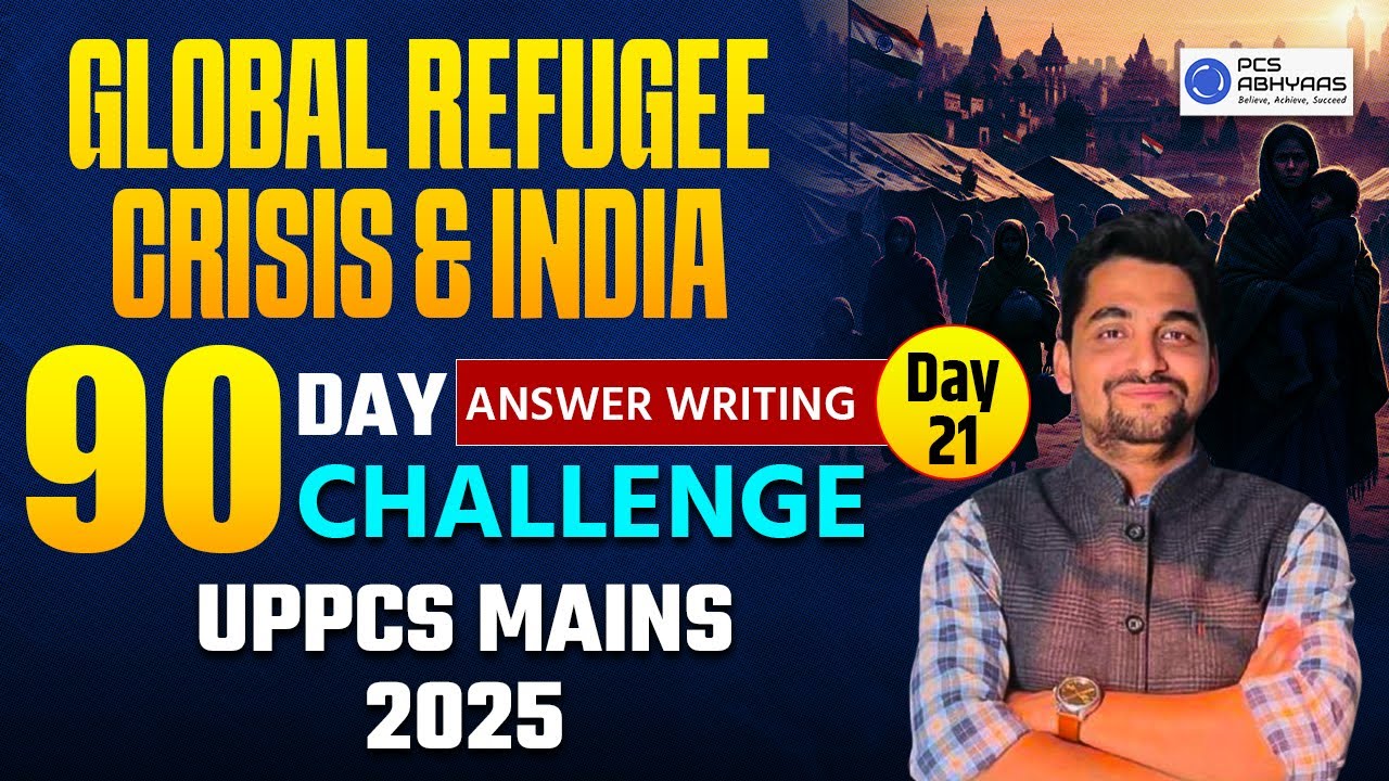 MAINS के लिए कैसे लिखें ज़्यादा आंसर? Global Refugee Crisis | Answer Writing Challenge #uppcsmains