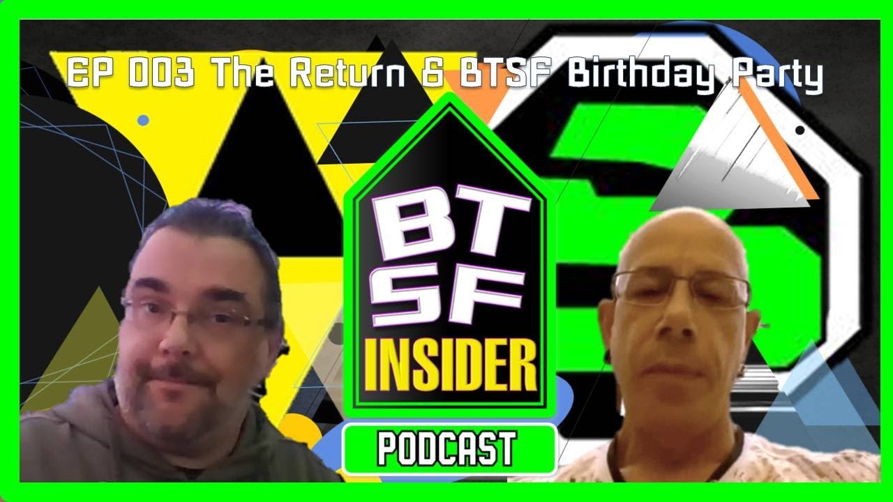 BTSF Insider 003! The Return and BTSF Birthday Party
