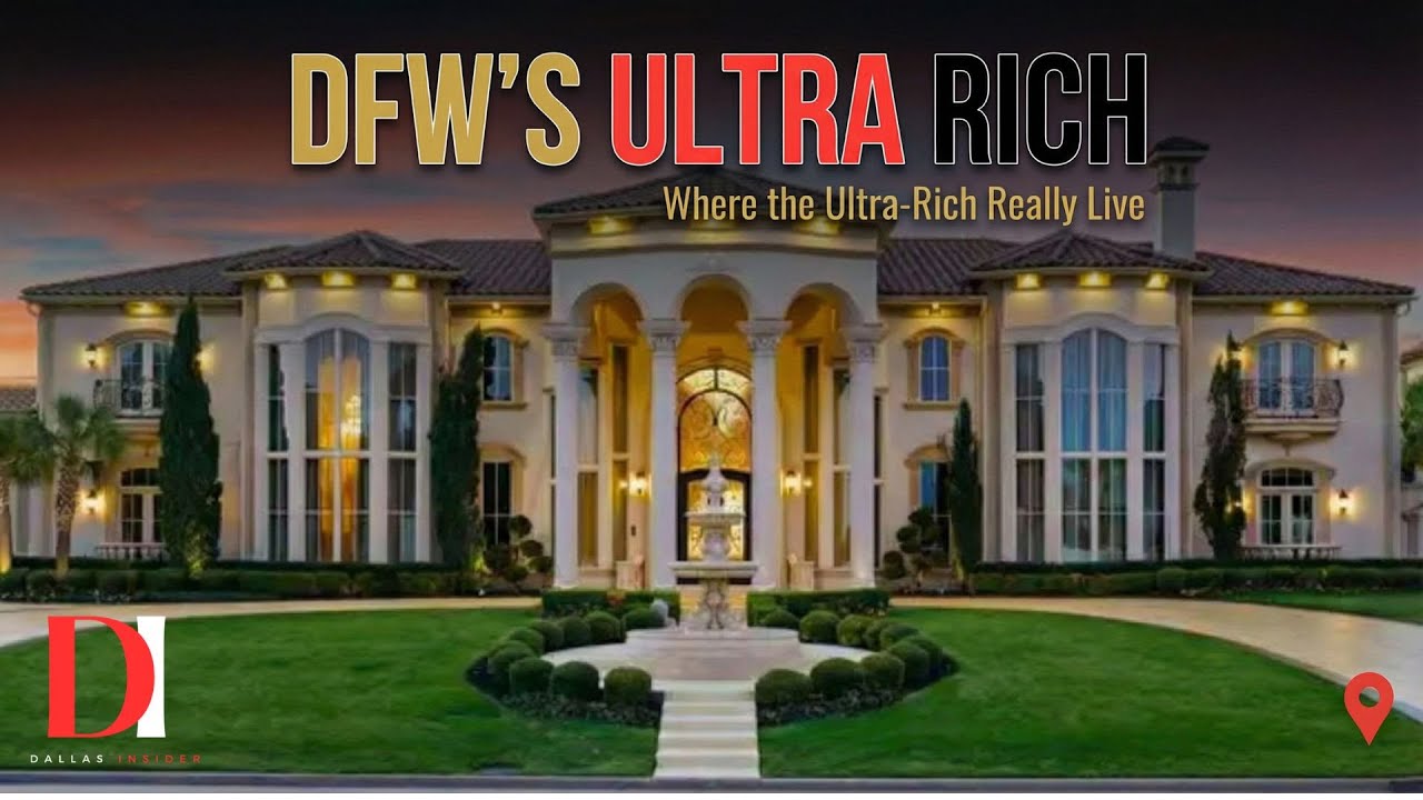 Inside the Ultra-Rich Neighborhoods of Dallas/Fort Worth