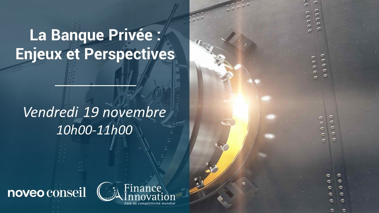 La Banque Privée : Enjeux et Perspectives