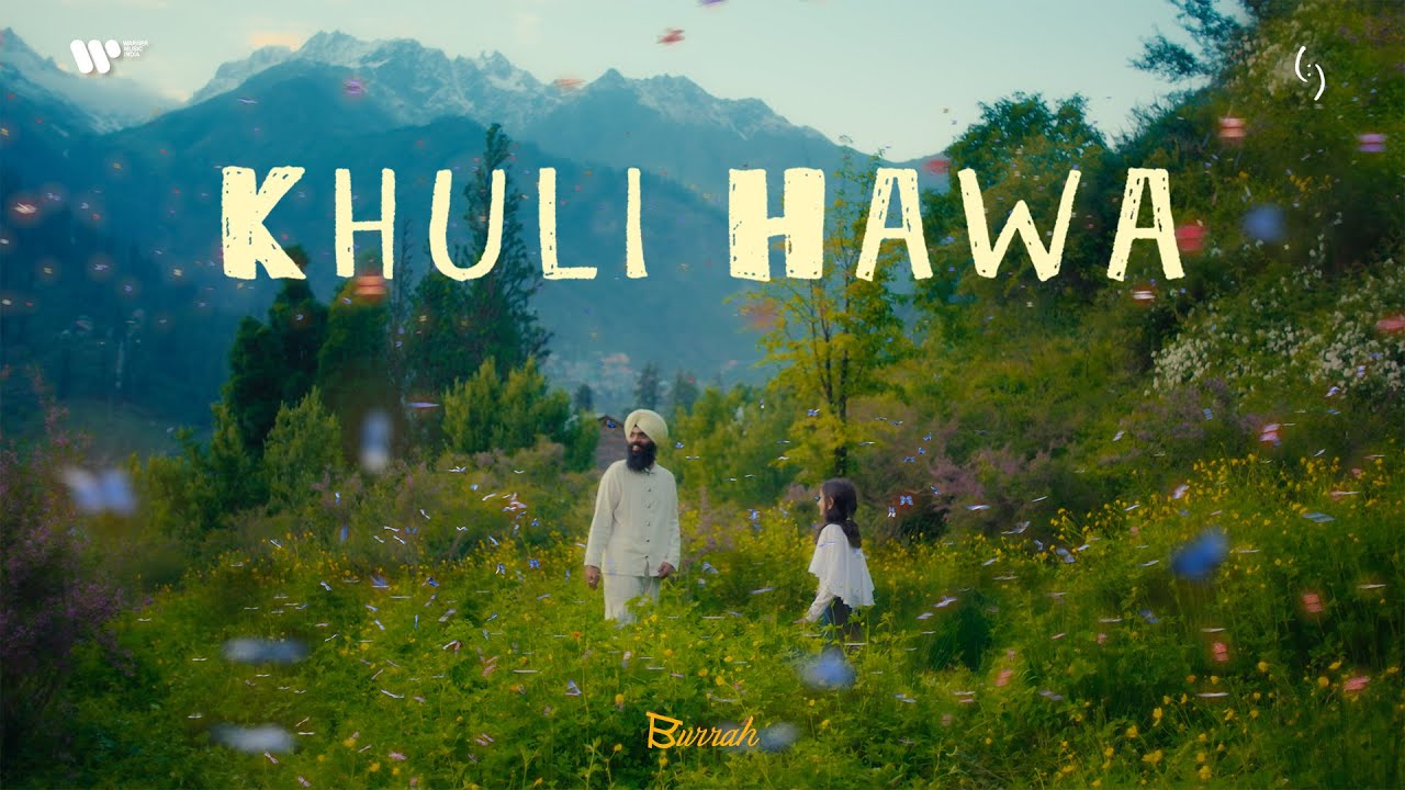 Khuli Hawa - Burraah, Gndhi (Official Film)