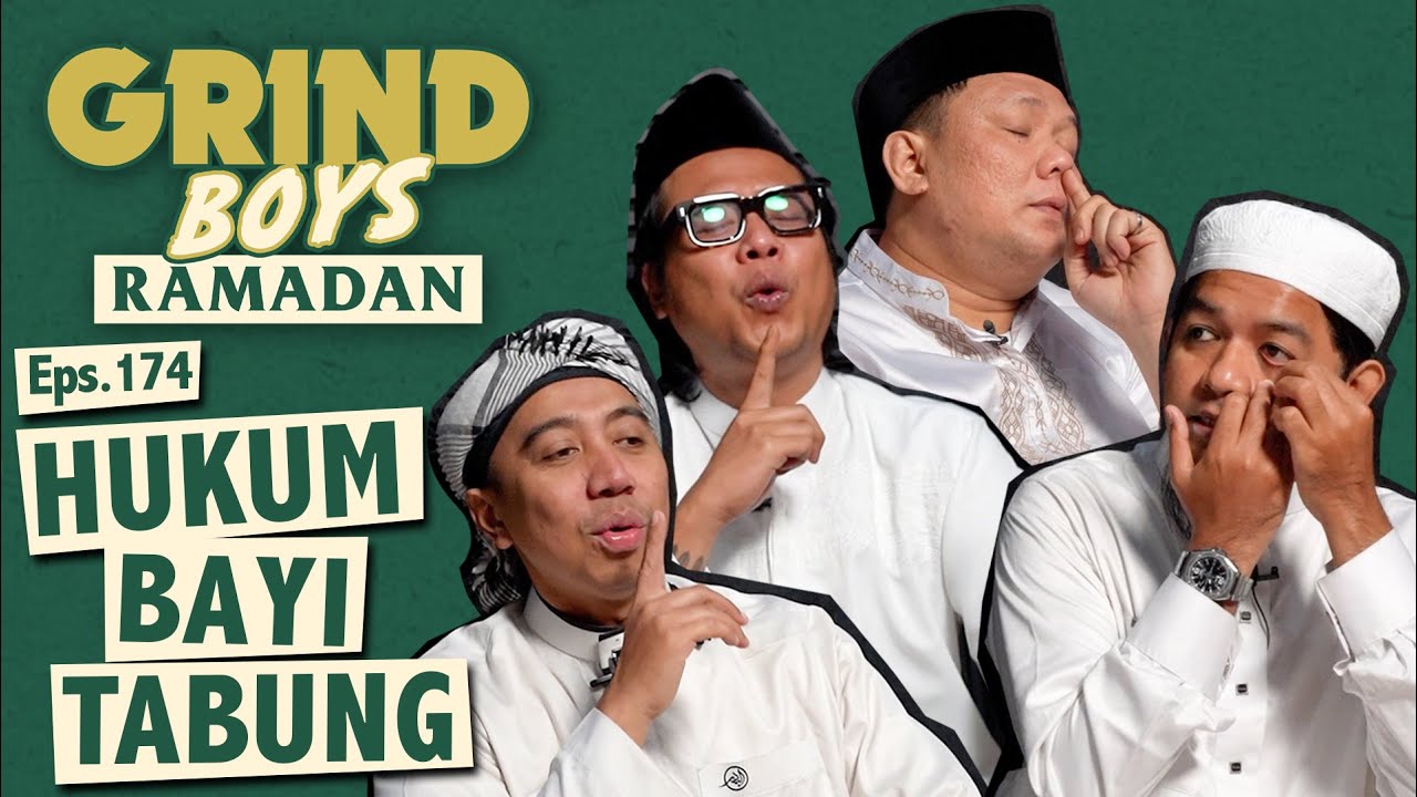 Grind Boys Ramadan Eps.174 - Hukum Bayi Tabung