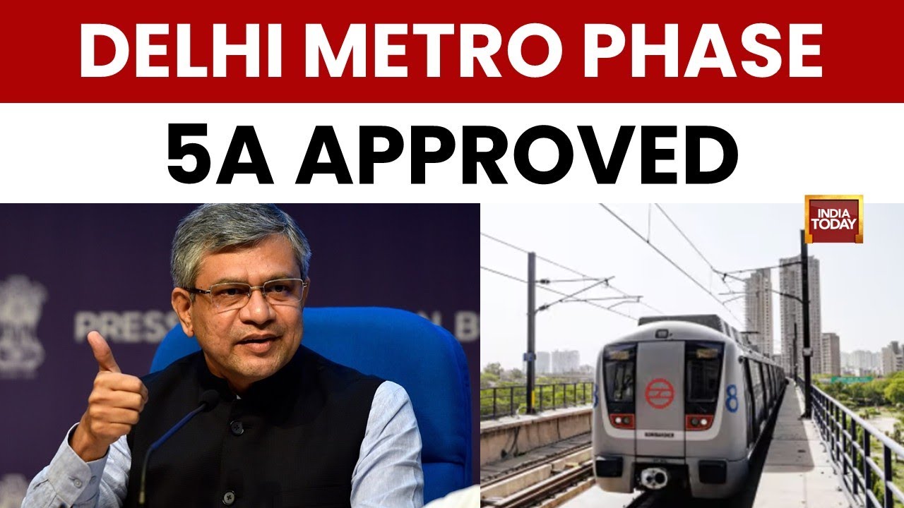 Delhi Metro Phase 5A Approved: 13 New Stations and 16 km Line | India Today News