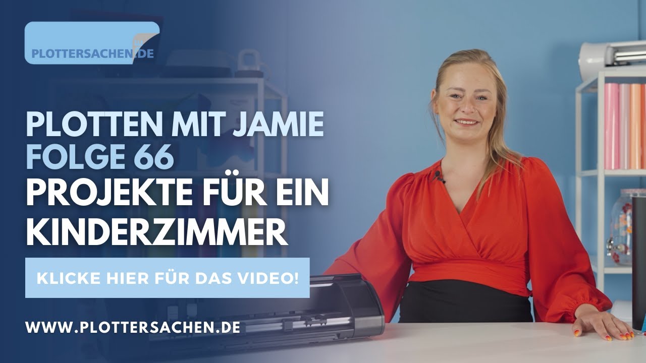 Plotten mit Jamie - Folge 66 - Projekte für ein Kinderzimmer