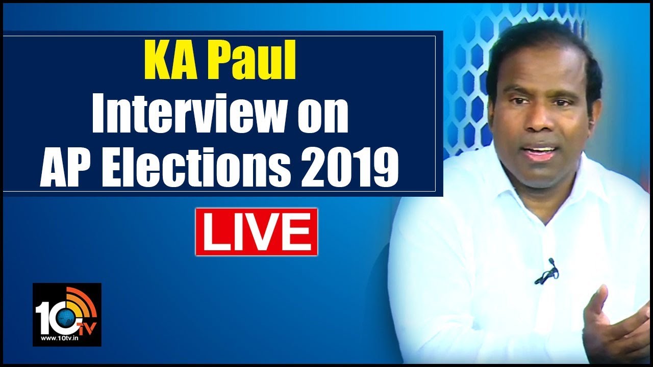 KA Paul Exclusive Interview Live | AP Assembly Elections 2019 | 10TV News