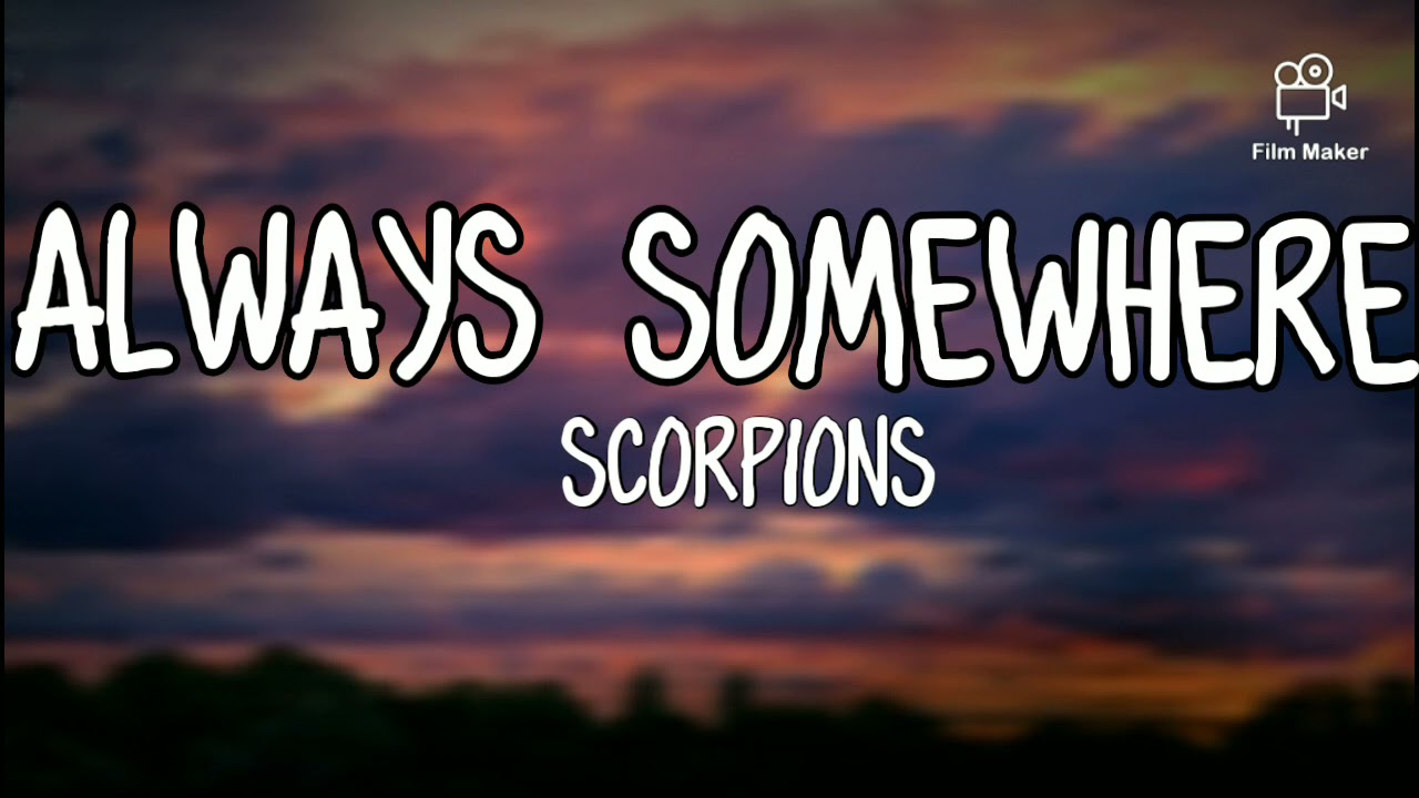 Always Somewhere - Scorpions (Lyrics)