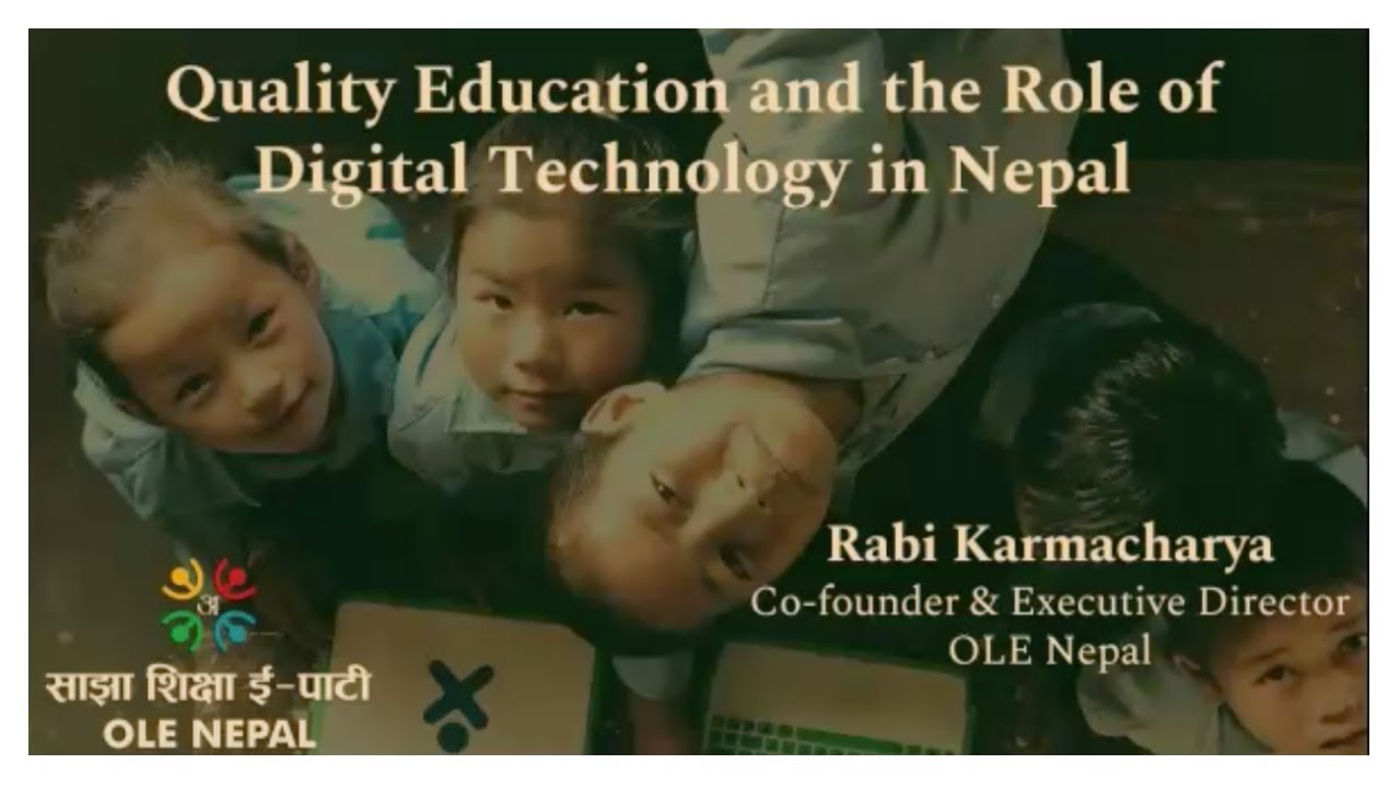 Quality Education and the Role of Educational Technologies in Nepal :  A UBC Webinar