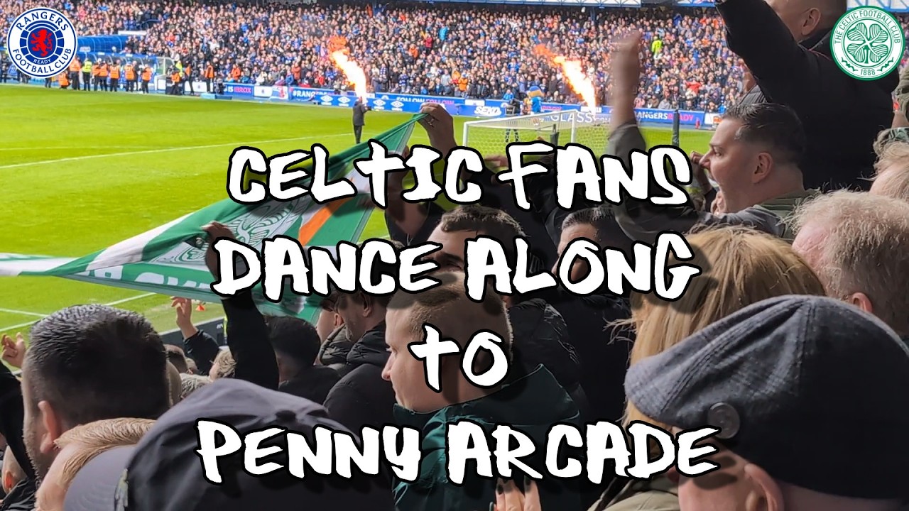 Celtic Fans Dance Along to Penny Arcade - Rangers 2 - Celtic 2 - 01/03/26