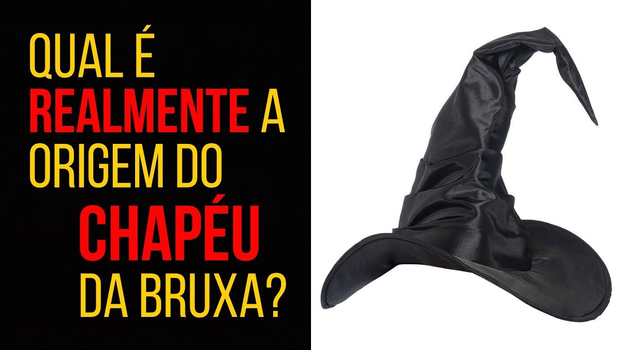 Bruxas (5): Qual é REALMENTE a origem do CHAPÉU da bruxa?