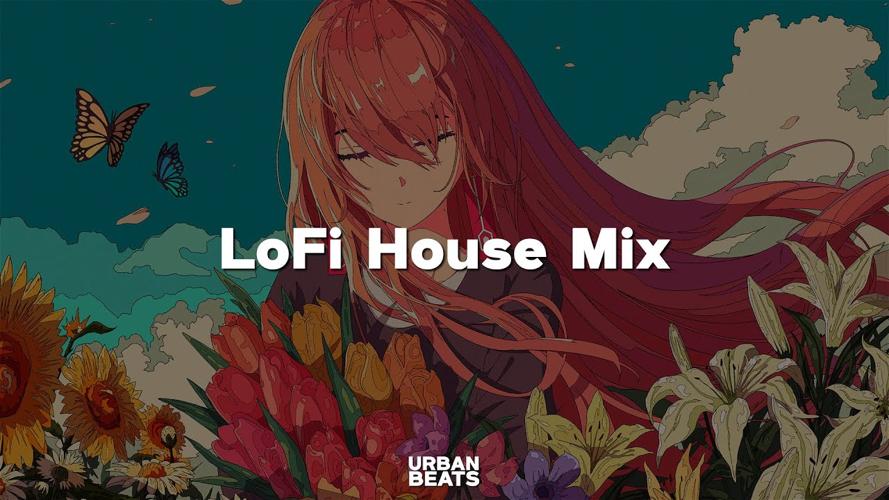🌺 Lo-Fi House Mix, Study, Relax, Work, Chill - UB23