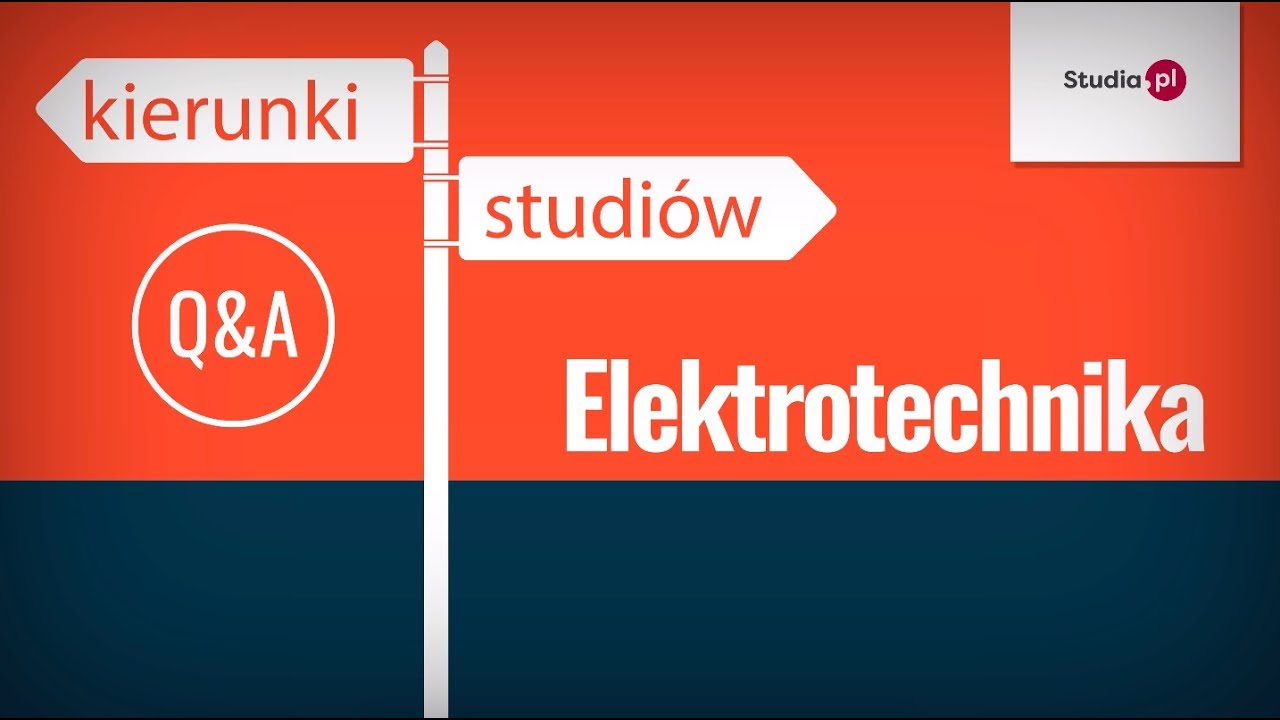 Kierunek elektrotechnika - program studi&oacute;w, praca, zarobki.