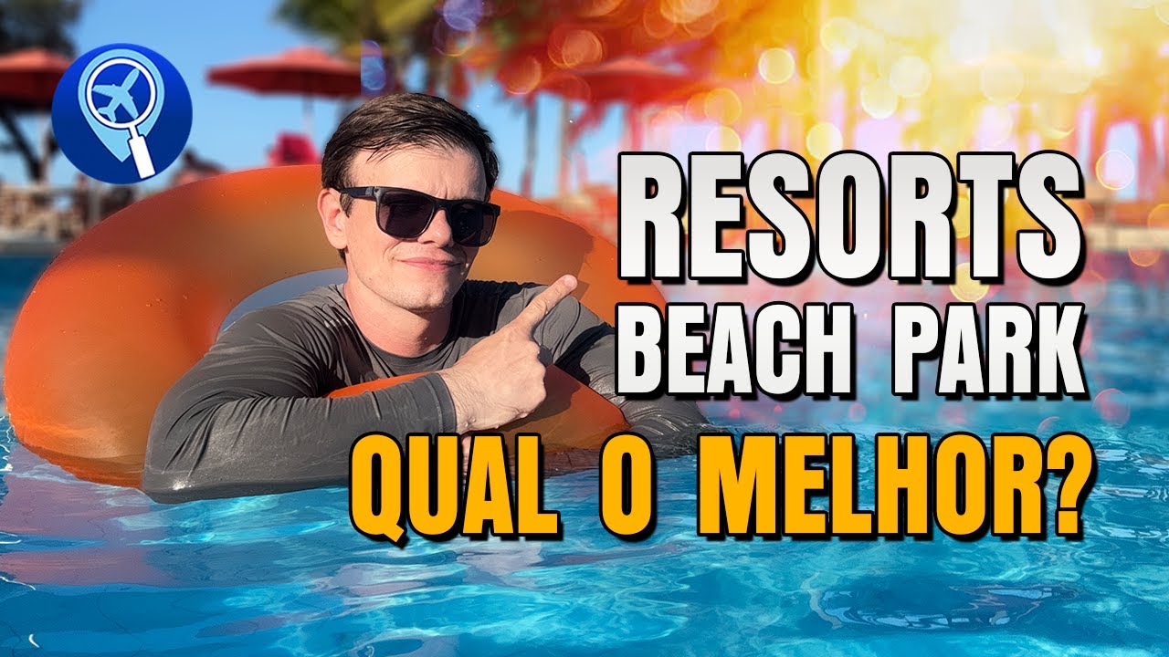 Conheça TODOS os RESORTS DO BEACH PARK e escolha a hospedagem ideal para suas férias no Ceará!