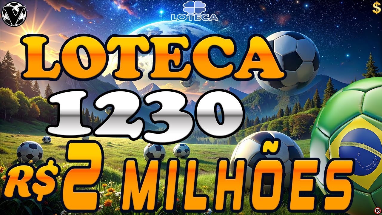 LOTECA 1230 - AN&Aacute;LISES COMPLETAS DO CONCURSO DE 2 MILH&Otilde;ES DE REAIS + BOL&Otilde;ES VOVOTECA