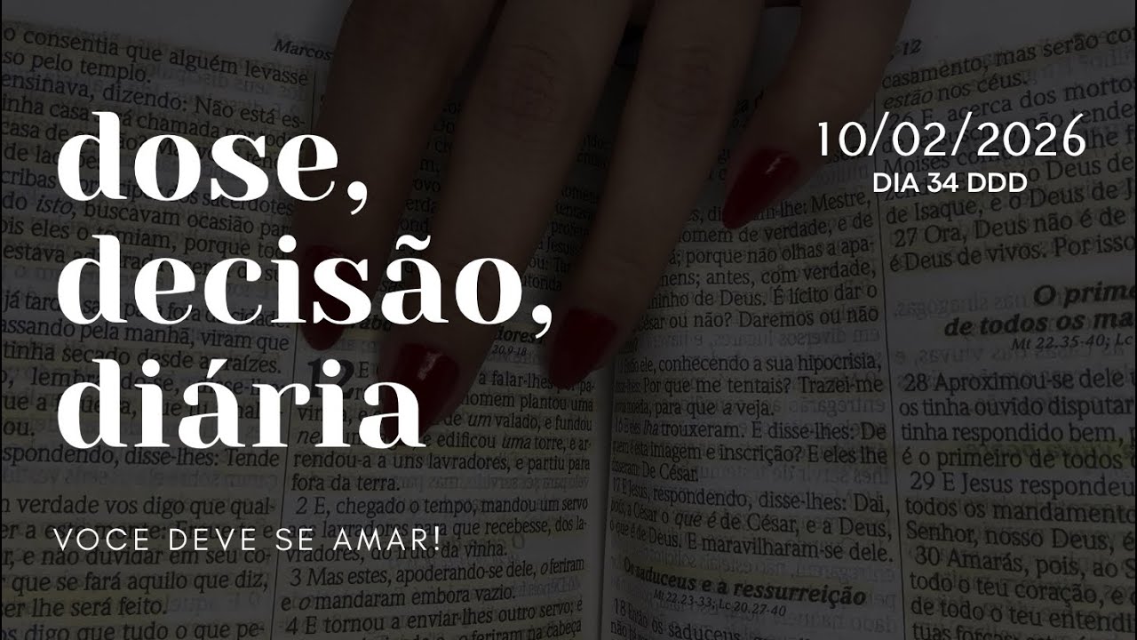 DDD de hoje 10/02/2026 - você deve se amar mais! 