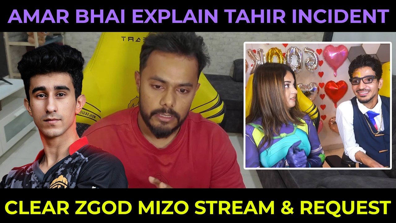 GodLike AMAR Reply Tahirfuego FF Incident & ZGOD Mizo Stream