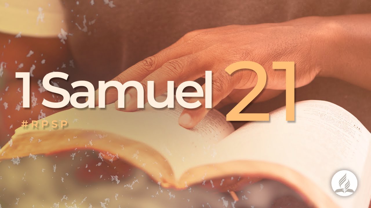 1 Samuel 21 - Reavivados Por Sua Palavra | #RPSP