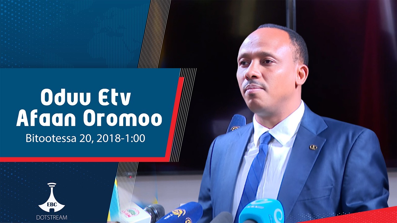 Oduu Afaan Oromoo ... Bitootessa 20, 2018-1:00  |etv |Ebc |Etv Afaan Oromoo|