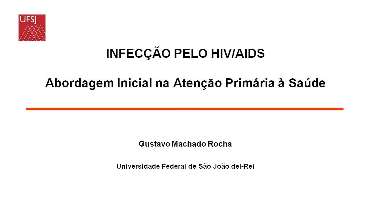 DIP - Abordagem do paciente com HIV na APS - prof Gustavo Rocha