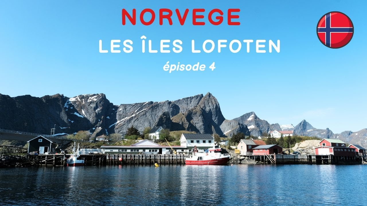 NORVEGE #4 : voyage en Norvège dans les îles Lofoten