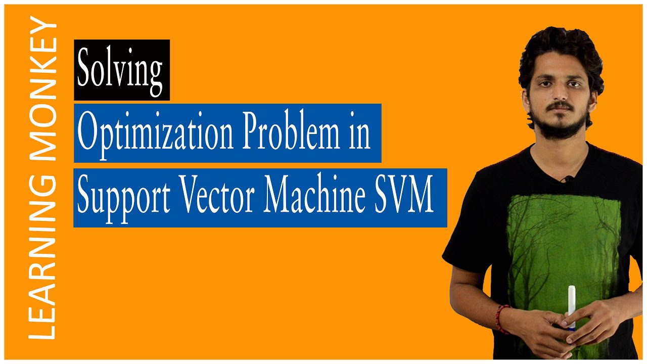 Solving Optimization Problem Support Vector Machine SVM || Lesson 81 || Machine Learning ||