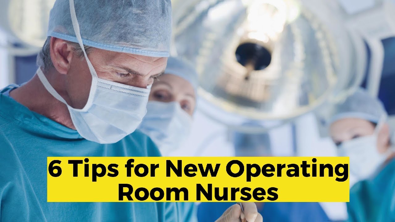 Tips for Operating Room Nurses