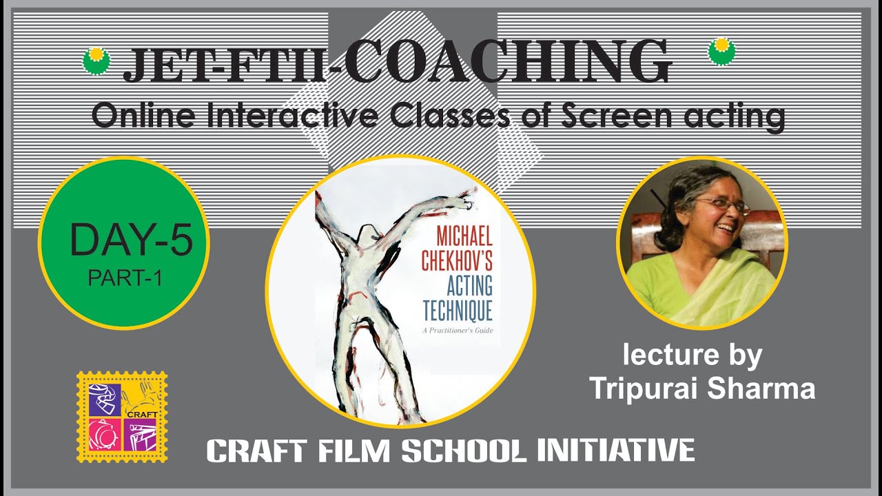 DAY-5 -Acting  Coaching. Micheal Chekov-1 Tripurari Sharma FTII-ENTRANCE-EXAM-JET-2022.