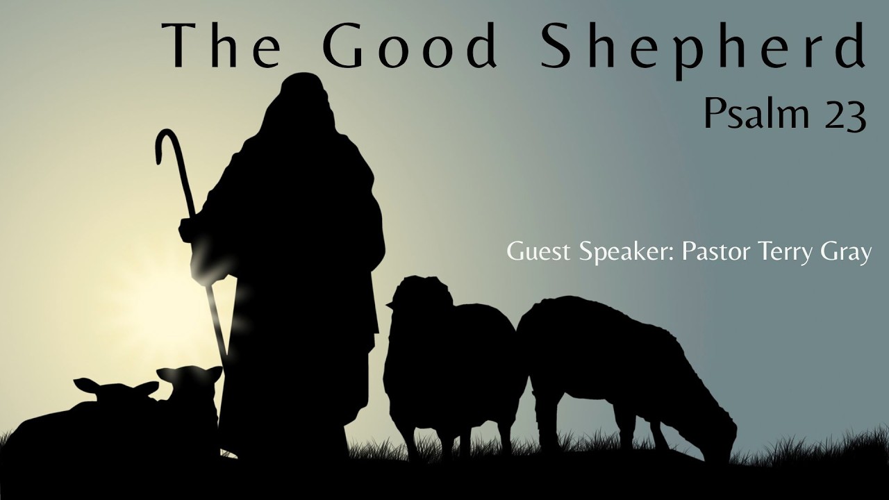 Psalm 23 | The Good Shepherd