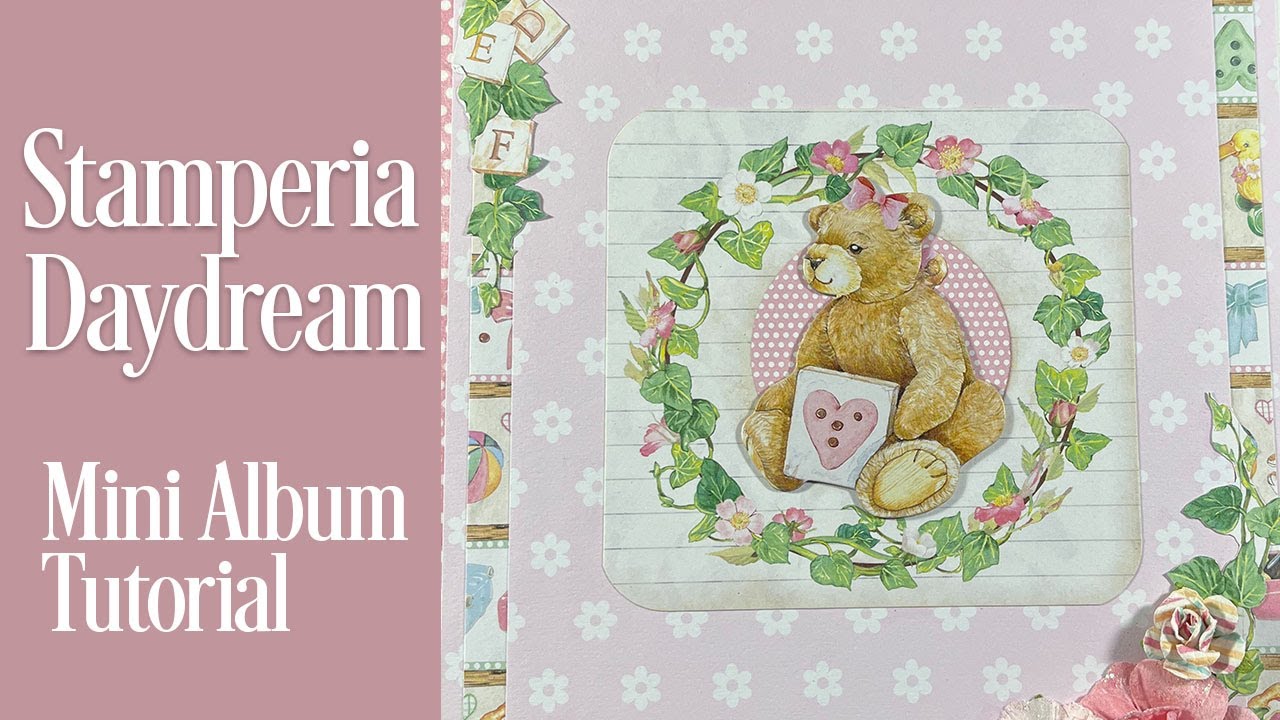 Stamperia Daydream Mini Album Tutorial - Part 1