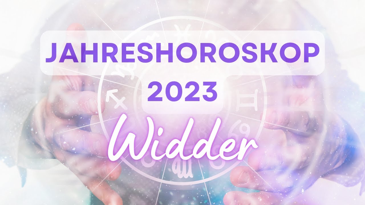 Jahreshoroskop 2023 f&uuml;r das Sternzeichen Widder