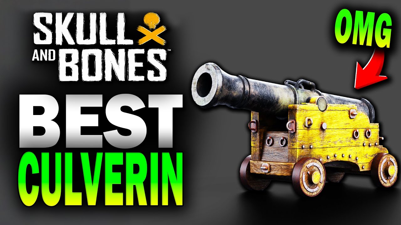 BEST CULVERINS all STATS! Skull and Bones