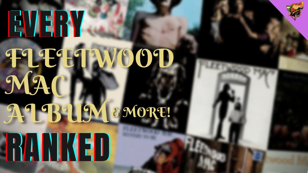 Every Fleetwood Mac Album Ranked!!! (1K SUBSCRIBER SPECIAL)