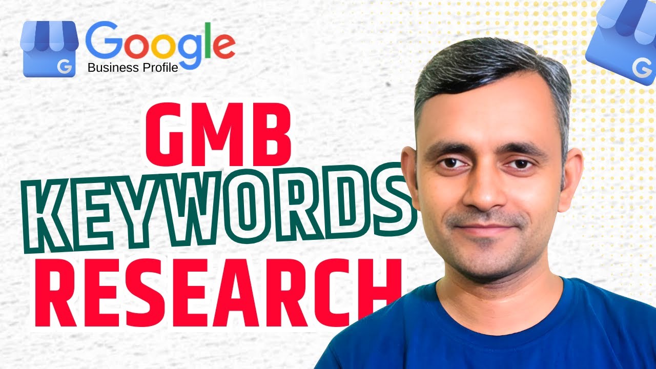 GMB Keyword Research: Find the Right Keywords for Your Business | Google Business Profile Keywords