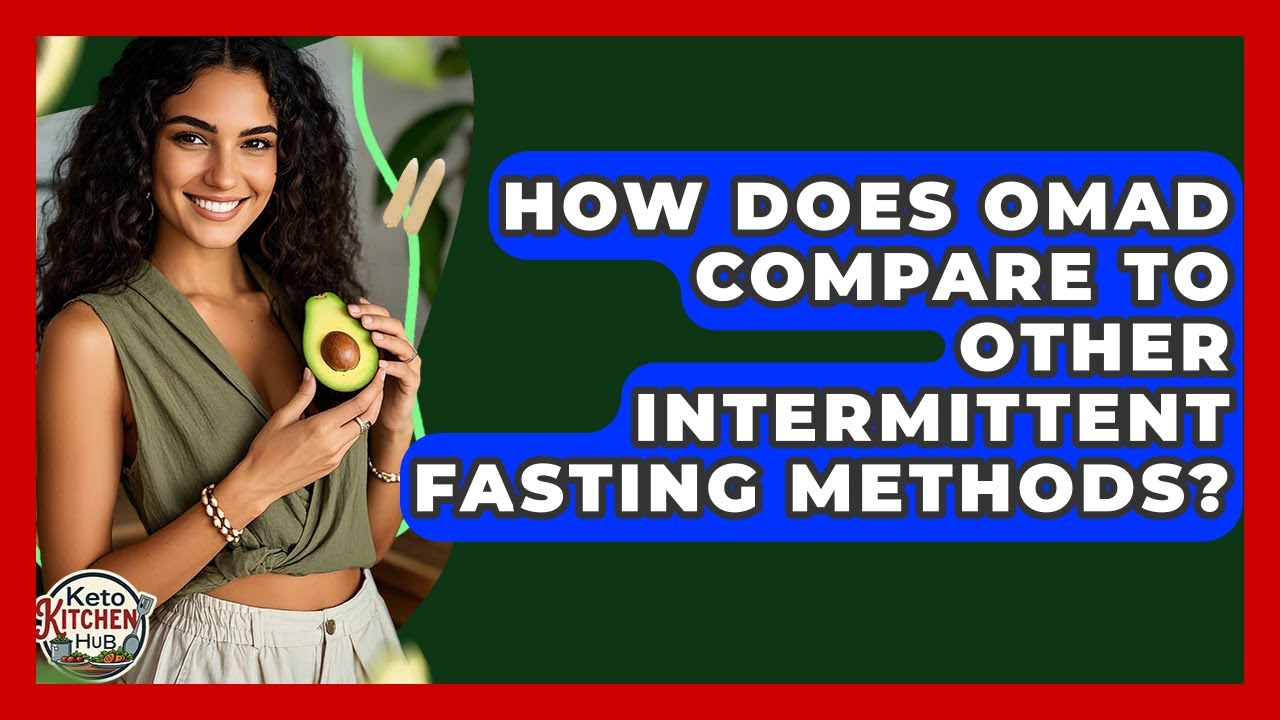 How Does OMAD Compare To Other Intermittent Fasting Methods? - Keto Kitchen HQ