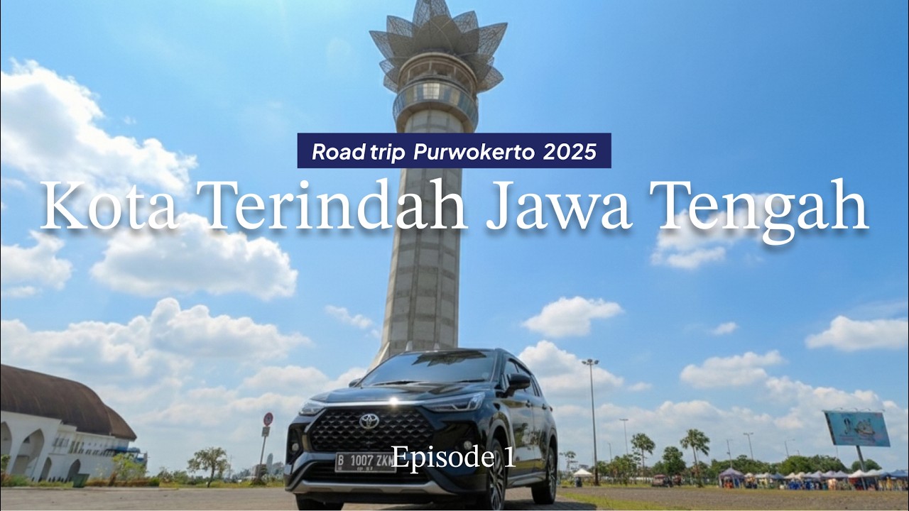 EPS. 1 | ROAD TRIP PURWOKERTO & BATURRADEN 2025: PERJALANAN DIMULAI KEMBALI | CARVLOG TOYOTA VELOZ
