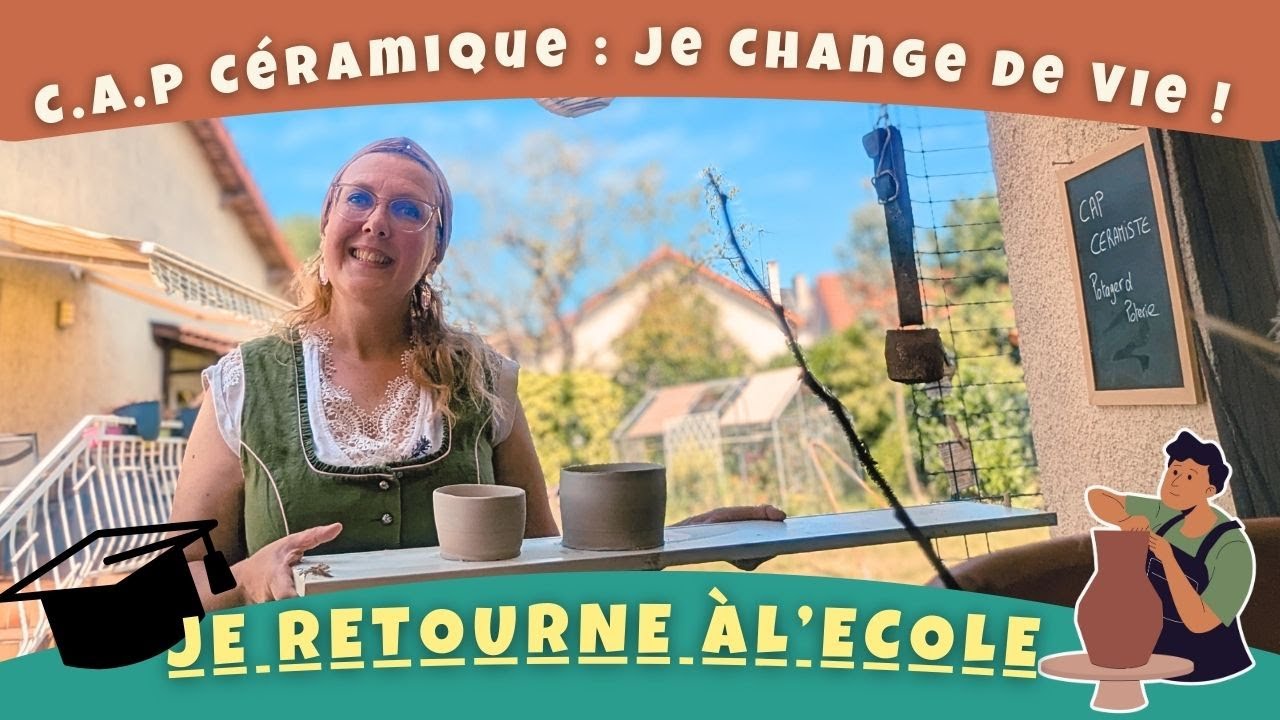 CAP Céramique : Je change de vie ! (Potager, Poterie et Projet de Reconversion)