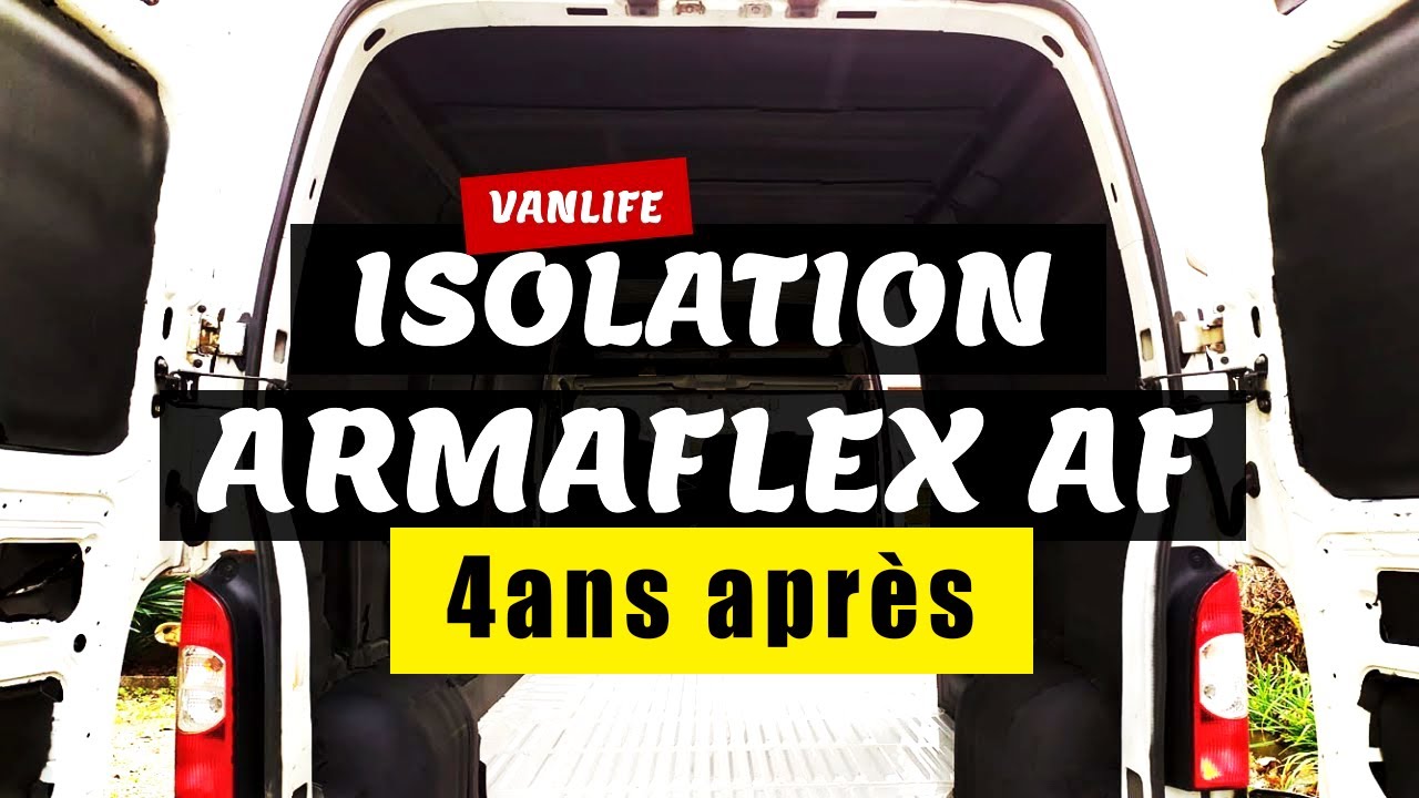 LA MEILLEURE ISOLATION EN VAN - MON AVIS APRES 4 ANS !