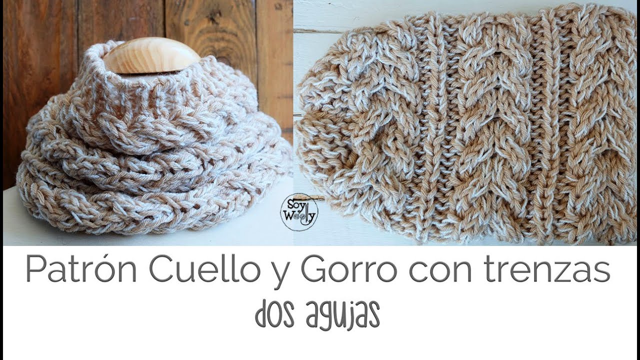 Patrón para tejer un Gorro y Cuello con trenzas en dos agujas