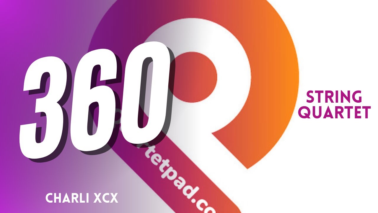 360 (Charli XCX) from BRIDGERTON for String Quartet | SHEET MUSIC