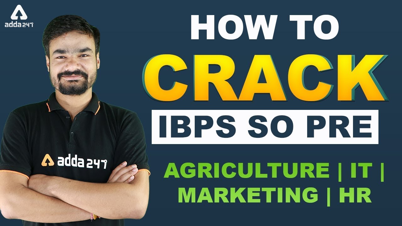 How to Crack IBPS SO Prelims 2019 Exam