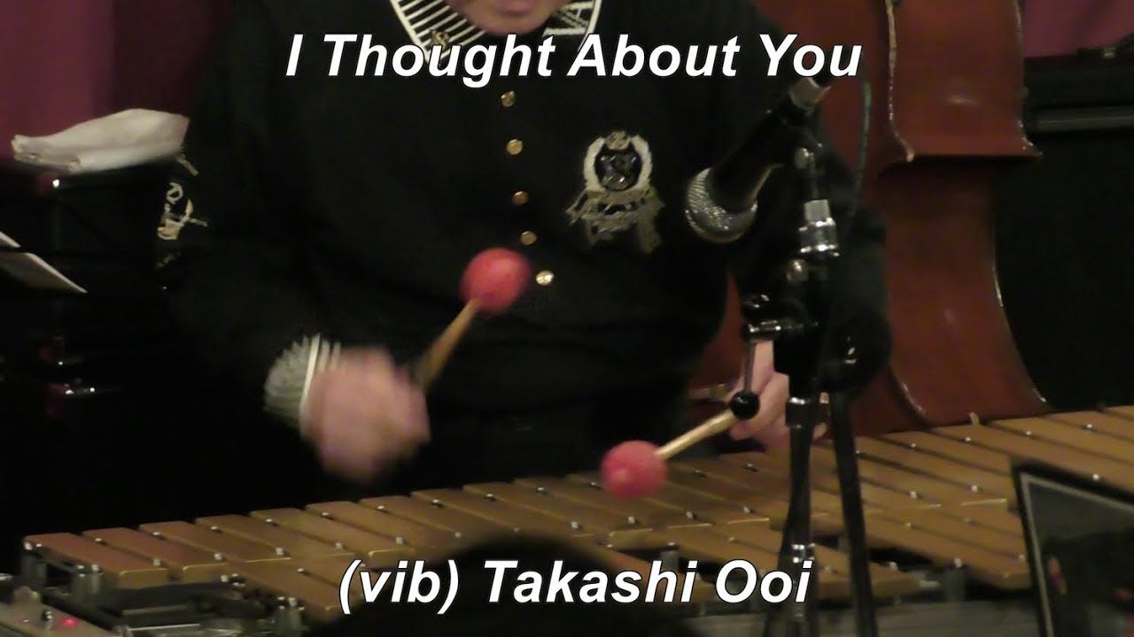 【I Thought About You】　/ Jimmy Van-Heusen　　Modern Jazz　Vibraphone (ビブラフォン)大井貴司　　ジャズ　　Swing　　Hard Bop