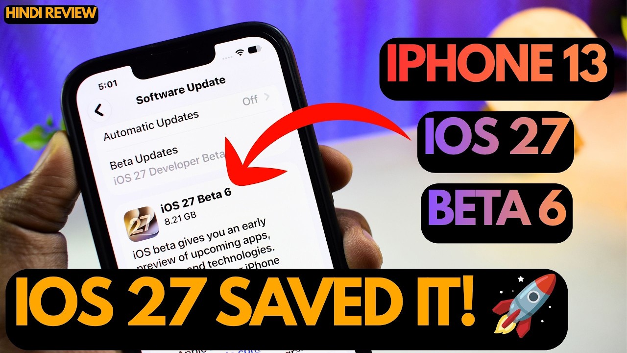 iPhone 13 iOS 27 Beta 6 Update 🔥 | Are Old iPhones Making a Comeback? 😱 | Hindi Review